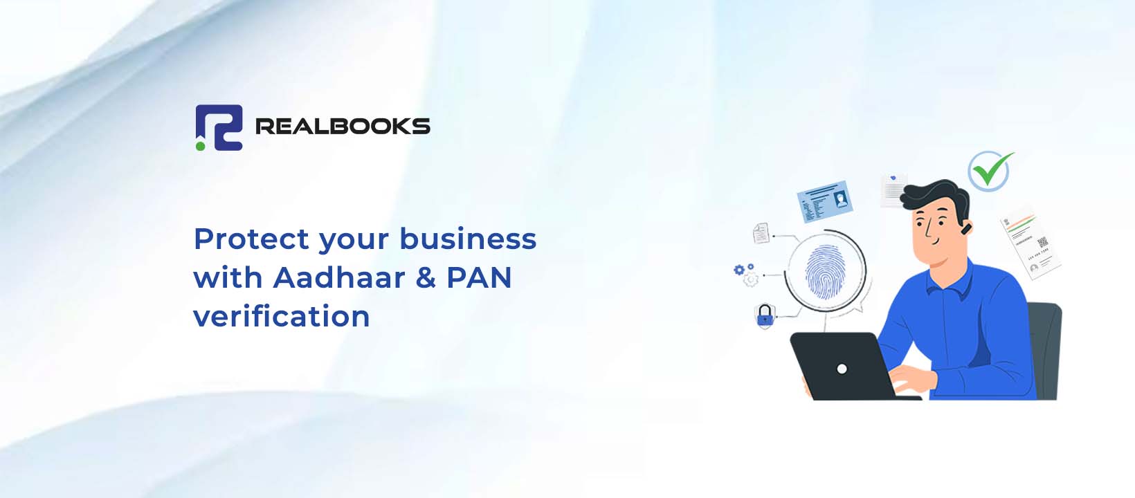 How Customer Identity Verification Protects Your Business: Aadhaar & PAN Verification